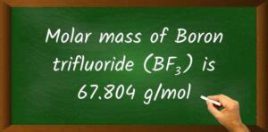 Unveiling the Mystery of Boron Trifluoride Molar Mass