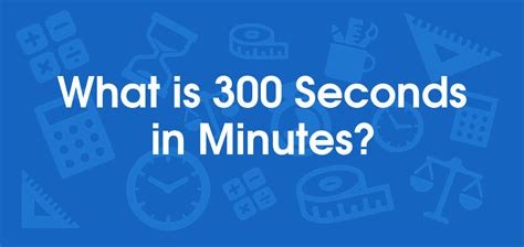 Discover How Long 300 Seconds Really Feels