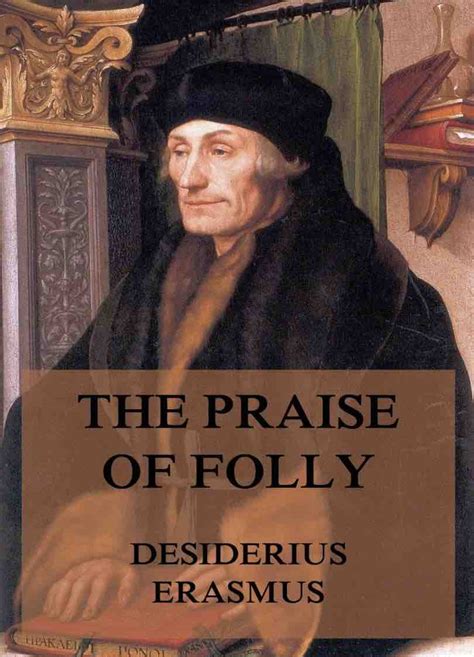In Praise of Folly: A Timeless Philosophical Gem