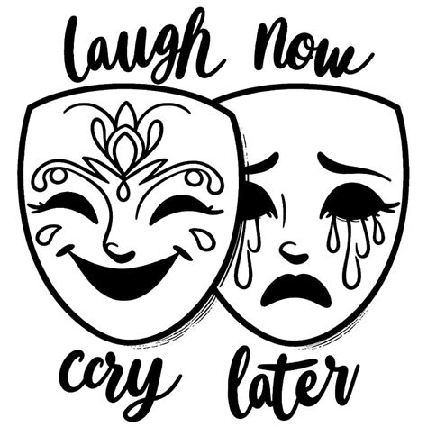 Laugh Now Cry Later Coloring Pages Coloringlib