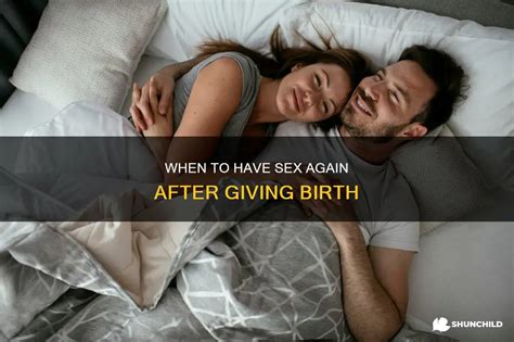The Reality Of Sex After Giving Birth Six Weeks Is Too Soon Healing