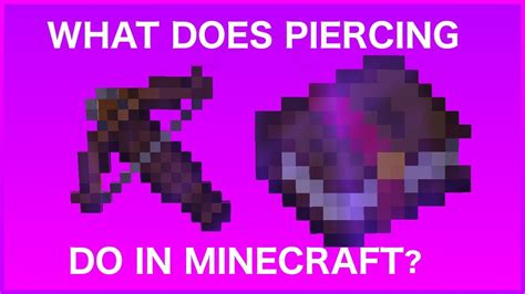 What Does Piercing Do In Minecraft